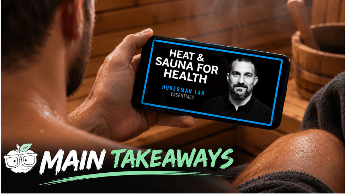 Main Takeaways From Huberman Lab Podcast on Heat & Sauna