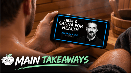 Main Takeaways From Huberman Lab Podcast on Heat & Sauna