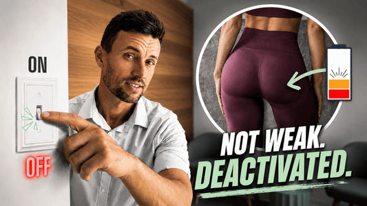 Are Your Glutes Actually "Weak", or Just Deactivated?